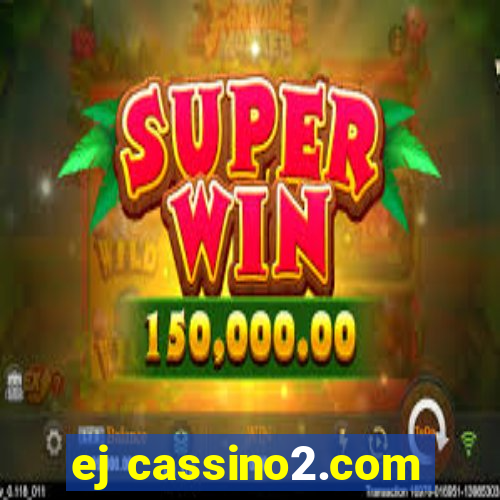 ej cassino2.com